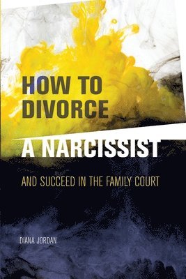 How to Divorce a Narcissist 1