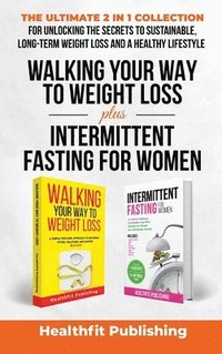 bokomslag Walking Your Way to Weight Loss Plus Intermittent Fasting for Women