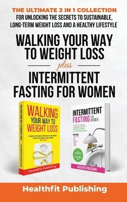 bokomslag Walking Your Way to Weight Loss Plus Intermittent Fasting for Women