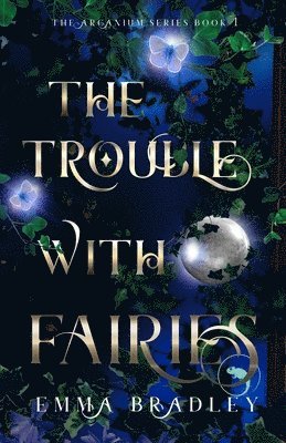 Emma Bradley - Trouble With Fairies, Häftad