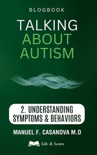 bokomslag Talking About Autism: 2 Understanding Symptoms & Behaviors
