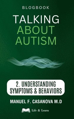 Talking About Autism: 2 Understanding Symptoms & Behaviors 1