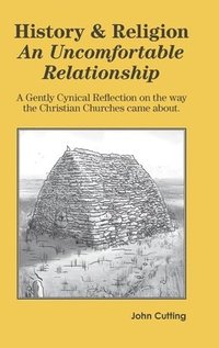 bokomslag History & Religion: An Uncomfortable Relationship