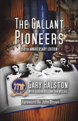 Gary Ralston, Gordon Bell, Iain McColl - Gallant Pioneers, Häftad