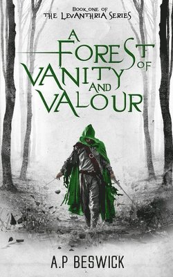 A Forest Of Vanity And Valour 1