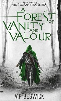 bokomslag Forest Of Vanity And Valour