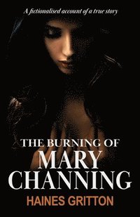 bokomslag The Burning of Mary Channing