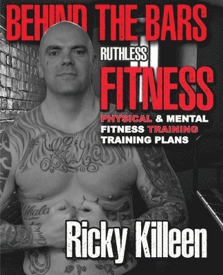 Behind the Bars Ruthless Fitness 1