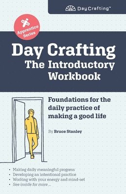 Bruce Stanley - Day Crafting, Häftad. Tillgänglighet: Lägg i varukorg