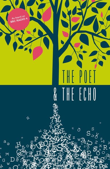 Leila Aboulela, David Almond, Fred D’Aguiar, Jenni Fagan, Cathy Forde, Pippa Goldschmidt, Jessie Greengrass, Hannah Lavery, PK Lynch, Harry Josephine Giles - Poet and the Echo, Häftad