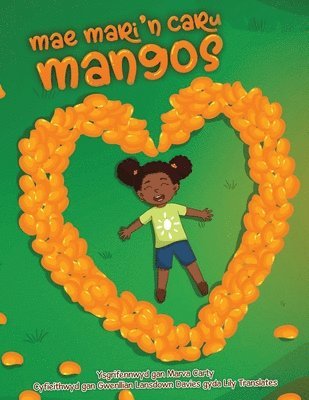 Mae Mari'n Caru Mangos 1