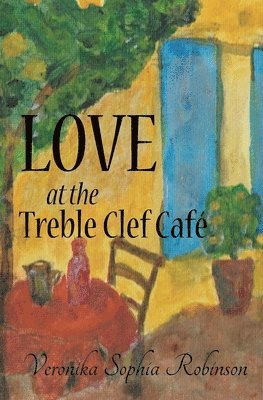 Veronika Sophia Robinson - Love At The Treble Clef Cafe, Häftad