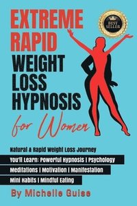 bokomslag Extreme Rapid Weight Loss Hypnosis for Women