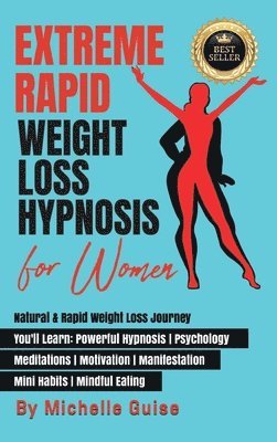 bokomslag Extreme Rapid Weight Loss Hypnosis for Women