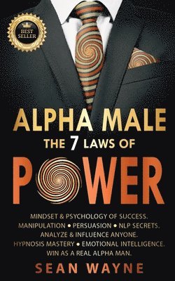 ALPHA MALE the 7 Laws of POWER 1