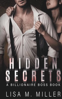 Hidden Secrets: A Billionaire Boss Book 1