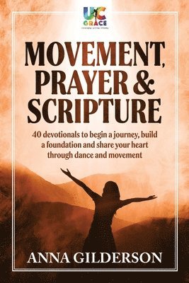 Movement, Prayer & Scripture 1