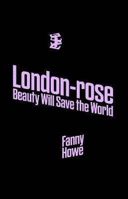 bokomslag London-Rose - Beauty Will Save the World