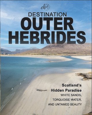 bokomslag Destination Outer Hebrides