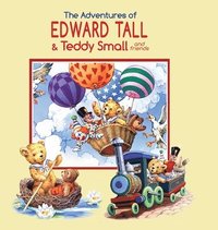 bokomslag The Adventures of Edward Tall & Teddy Small and Friends