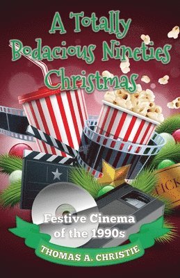 Totally Bodacious Nineties Christmas 1