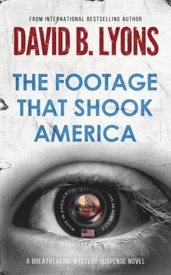 David B Lyons - Footage That Shook America, Häftad