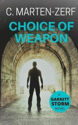 C Marten-Zerf, C. Marten-Zerf - Choice of Weapon, Häftad