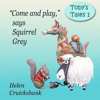 bokomslag &quot;Let's go play,&quot; says Squirrel Grey
