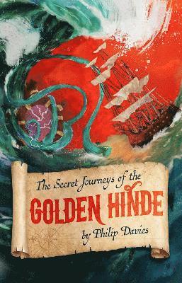 The Secret Journeys of the Golden Hinde 1