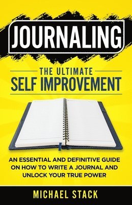 Journaling The Ultimate Self Improvement 1