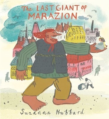 Suzanna Hubbard - Last Giant of Marazion, Inbunden
