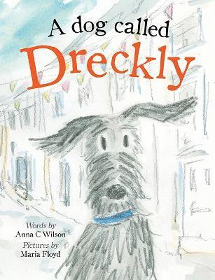 A Dog Called Dreckly 1