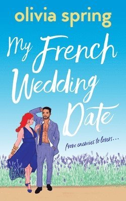 My French Wedding Date: From enemies to lovers...