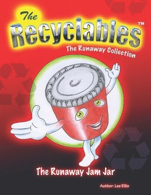 The Recyclables - The Runaway Jam Jar 1