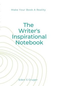 bokomslag The Writer's Inspirational Notebook