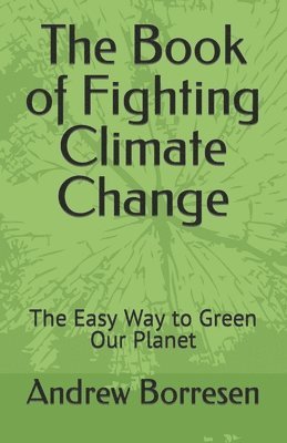 Andrew Borresen - Book of Fighting Climate Change, Häftad