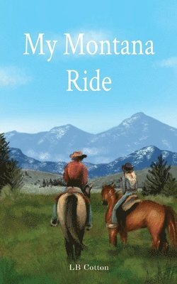 Lb Cotton, LB Cotton - My Montana Ride, Häftad
