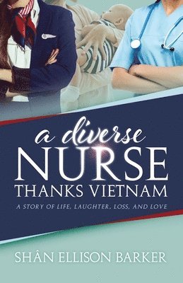 A Diverse Nurse Thanks Vietnam 1