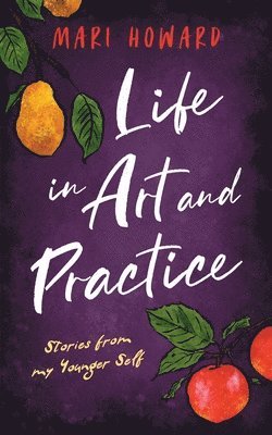 Life in Art and Practice 1