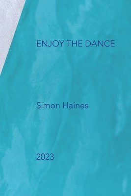 Simon Haines - Enjoy the dance, Häftad