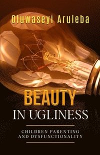bokomslag Beauty in Ugliness