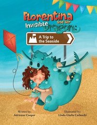 bokomslag Florentina and Her Invisible Dragon: A Trip to the Seaside