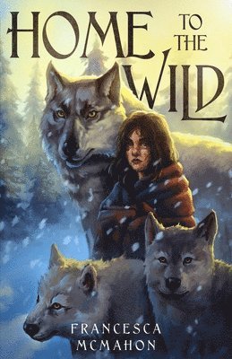 Francesca McMahon - Home to the Wild, Häftad