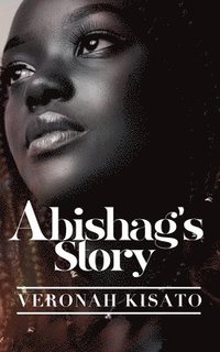 bokomslag Abishag's Story