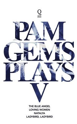 Pam Gems Plays 5: 5 1