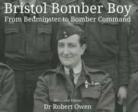 bokomslag Bristol Bomber Boy - From Bedminster to Bomber Command