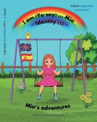 bokomslag I am (Yo soy) Mia - 1 - Identity: Mia's adventures