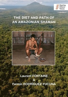 Diet and Path of an Amazonian Shaman