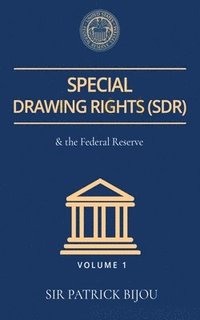 bokomslag Special Drawing Rights (Sdr) and the Federal Reserve