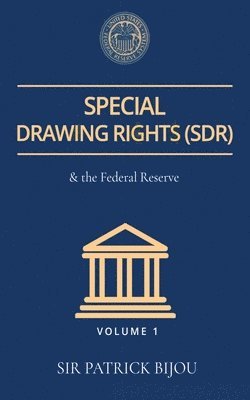 bokomslag Special Drawing Rights (Sdr) and the Federal Reserve